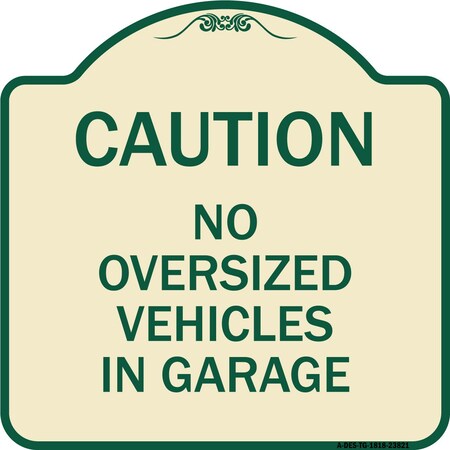 Signmission No Oversized Vehicles in Garage Heavy-Gauge Aluminum Architectural Sign, 18" x 18", TG-1818-23821 A-DES-TG-1818-23821
